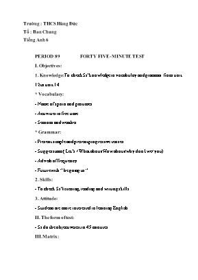 Giáo án Tiếng Anh Lớp 6 - Tiết 89 Forty five - Minute test